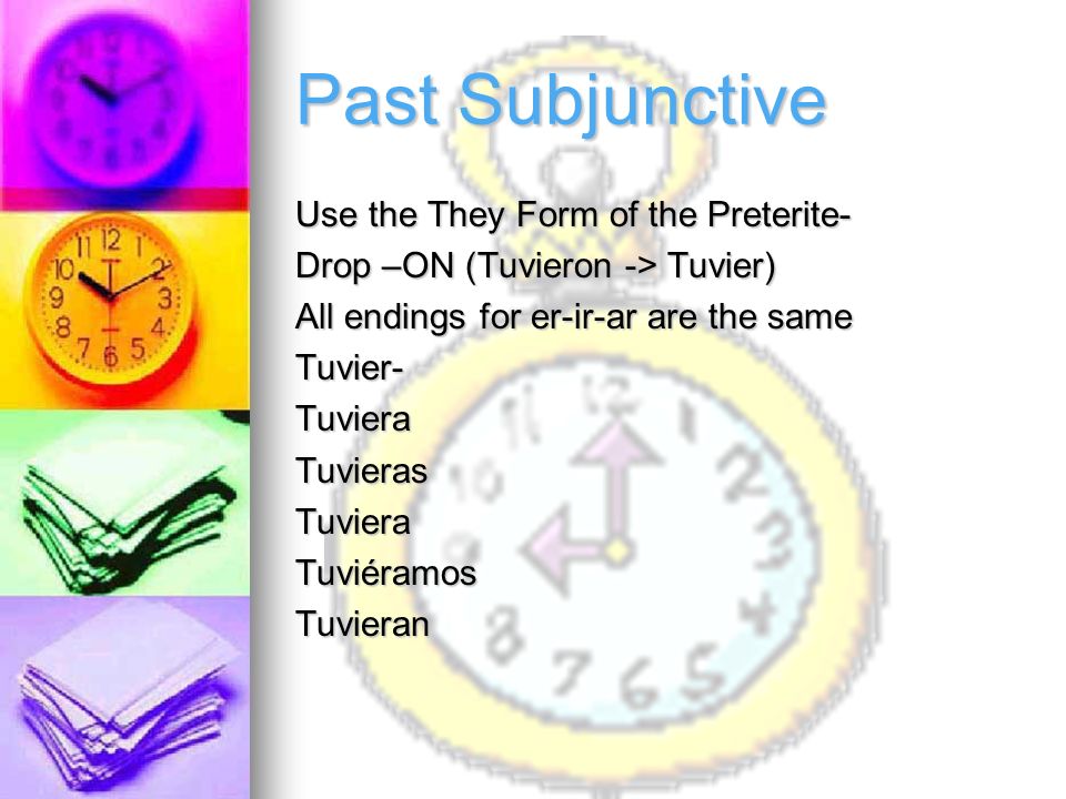 Past Subjunctive Use the They Form of the Preterite-