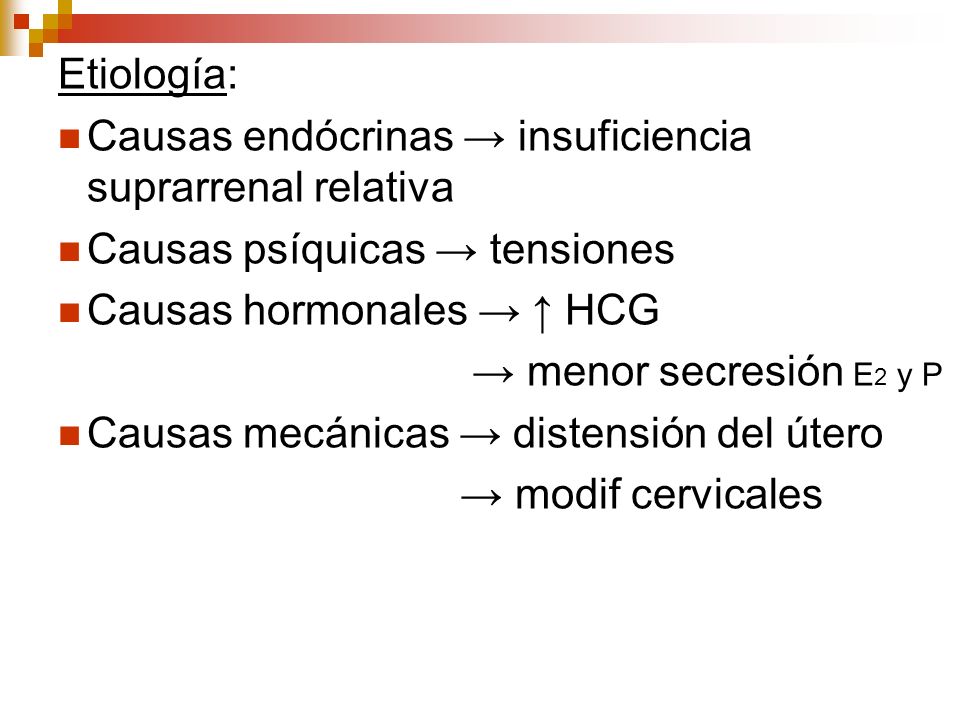 Etiología: Causas endócrinas → insuficiencia suprarrenal relativa. Causas psíquicas → tensiones. Causas hormonales → ↑ HCG.