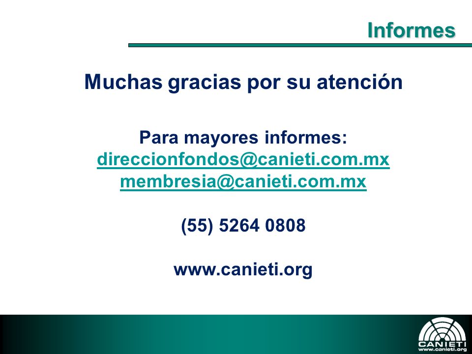 Muchas gracias por su atención Para mayores informes:
