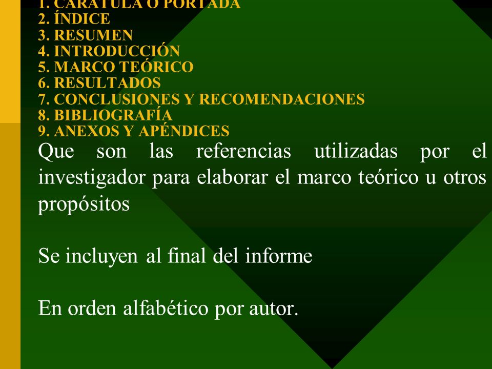 Se incluyen al final del informe En orden alfabético por autor.