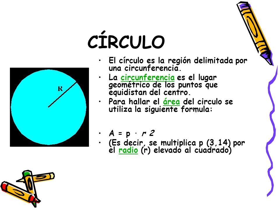 CÍRCULO El círculo es la región delimitada por una circunferencia.