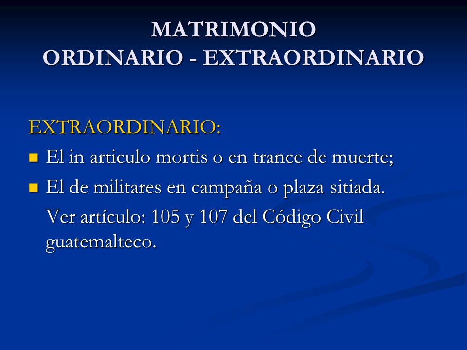 MATRIMONIO ORDINARIO - EXTRAORDINARIO
