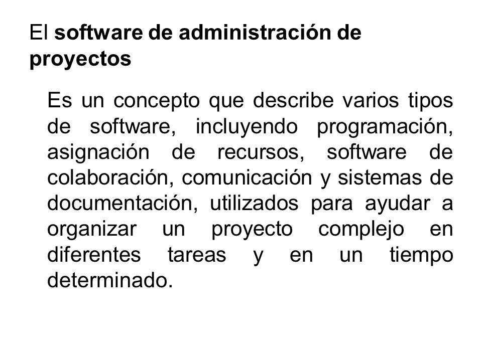 El software de administración de proyectos