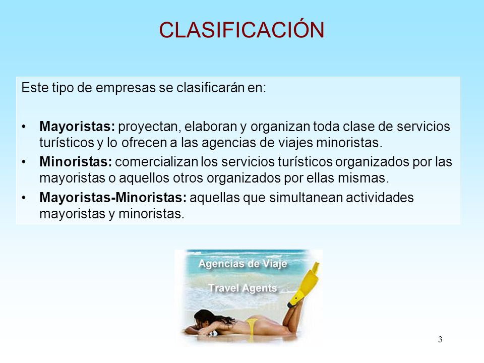 CLASIFICACIÓN Este tipo de empresas se clasificarán en: