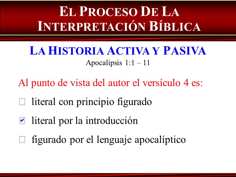 EL PROCESO DE LA INTERPRETACIÓN BÍBLICA LA HISTORIA ACTIVA Y PASIVA