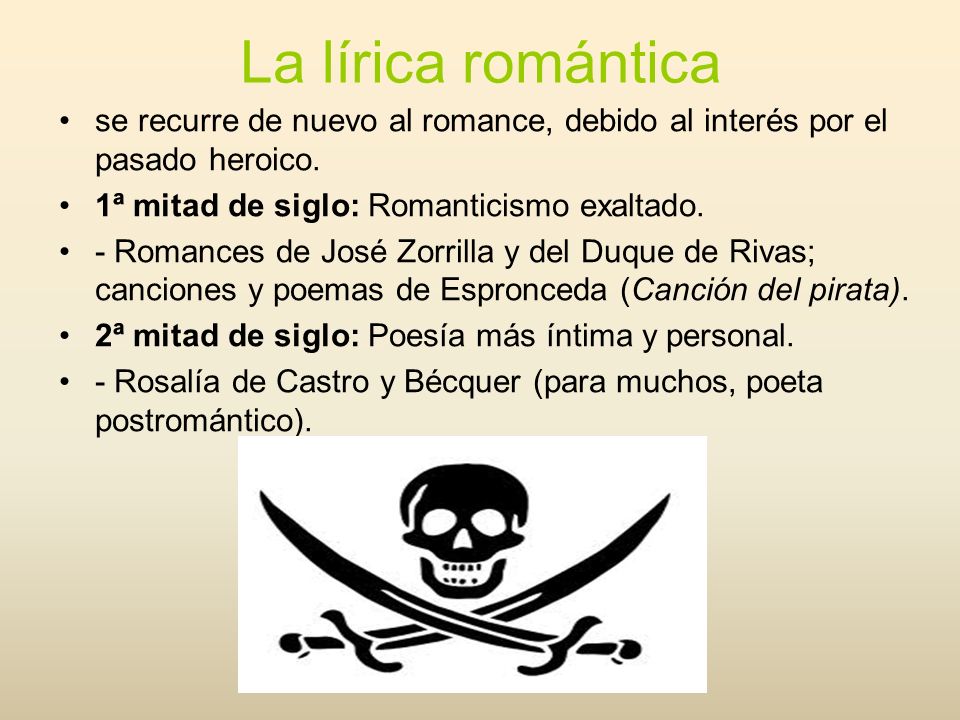 La lírica romántica se recurre de nuevo al romance, debido al interés por el pasado heroico. 1ª mitad de siglo: Romanticismo exaltado.