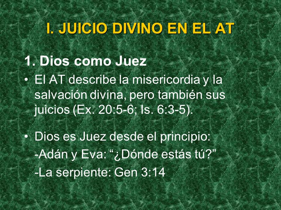 I. JUICIO DIVINO EN EL AT 1. Dios como Juez