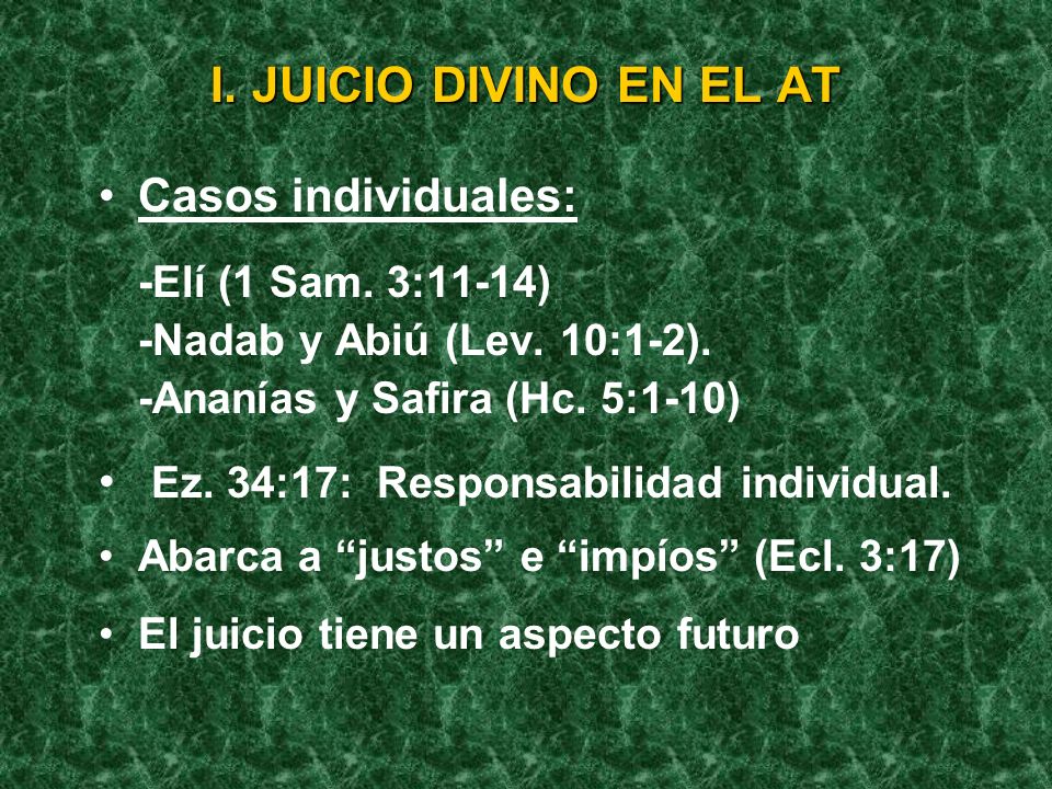 I. JUICIO DIVINO EN EL AT Casos individuales: -Elí (1 Sam. 3:11-14)