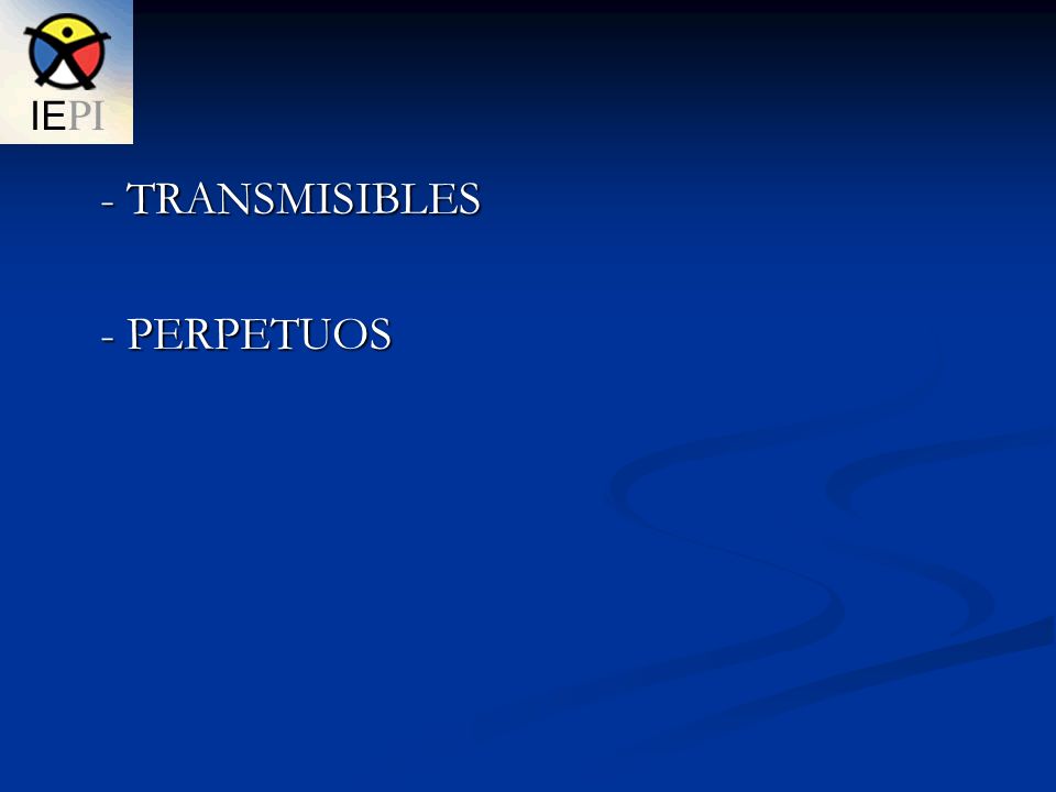 - TRANSMISIBLES - PERPETUOS