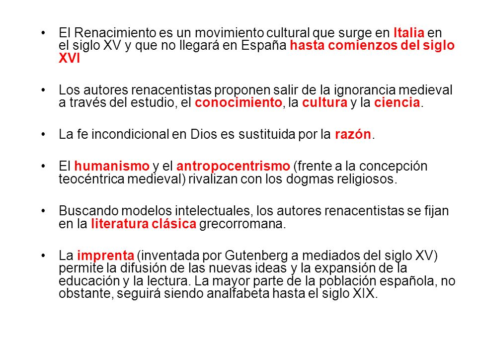El Renacimiento es un movimiento cultural que surge en Italia en el siglo XV y que no llegará en España hasta comienzos del siglo XVI