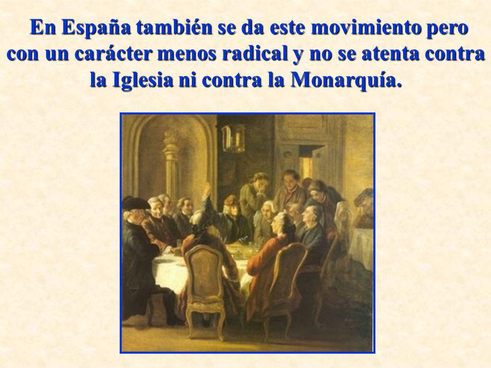 En España también se da este movimiento pero con un carácter menos radical y no se atenta contra la Iglesia ni contra la Monarquía.