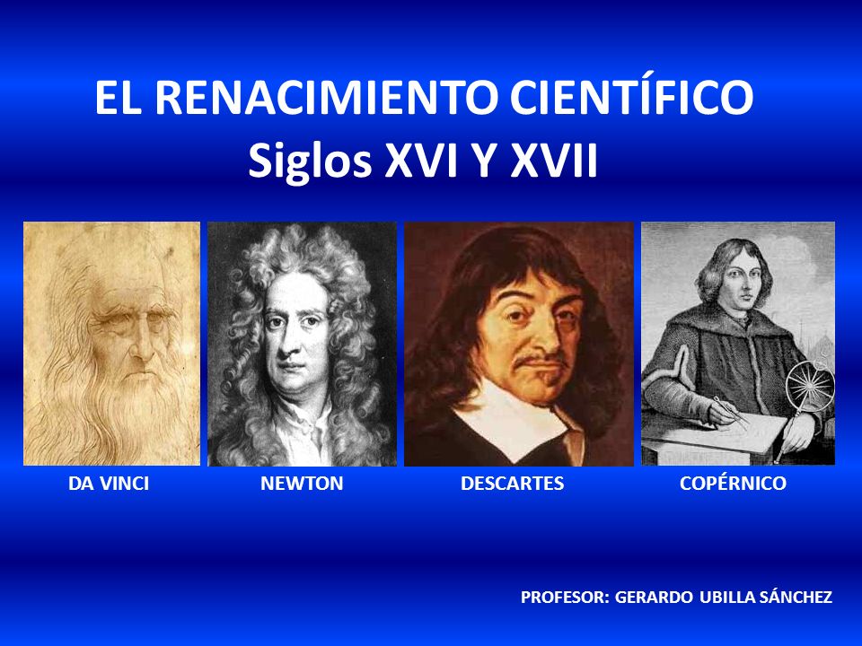 EL RENACIMIENTO CIENTÍFICO Siglos XVI Y XVII