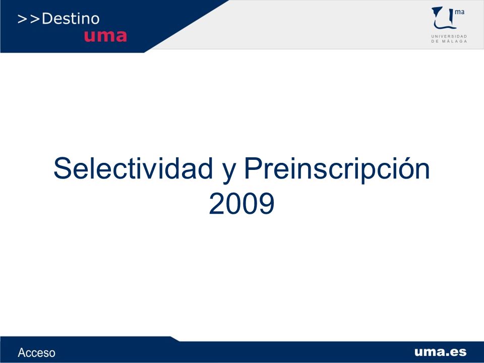 Selectividad y Preinscripción 2009