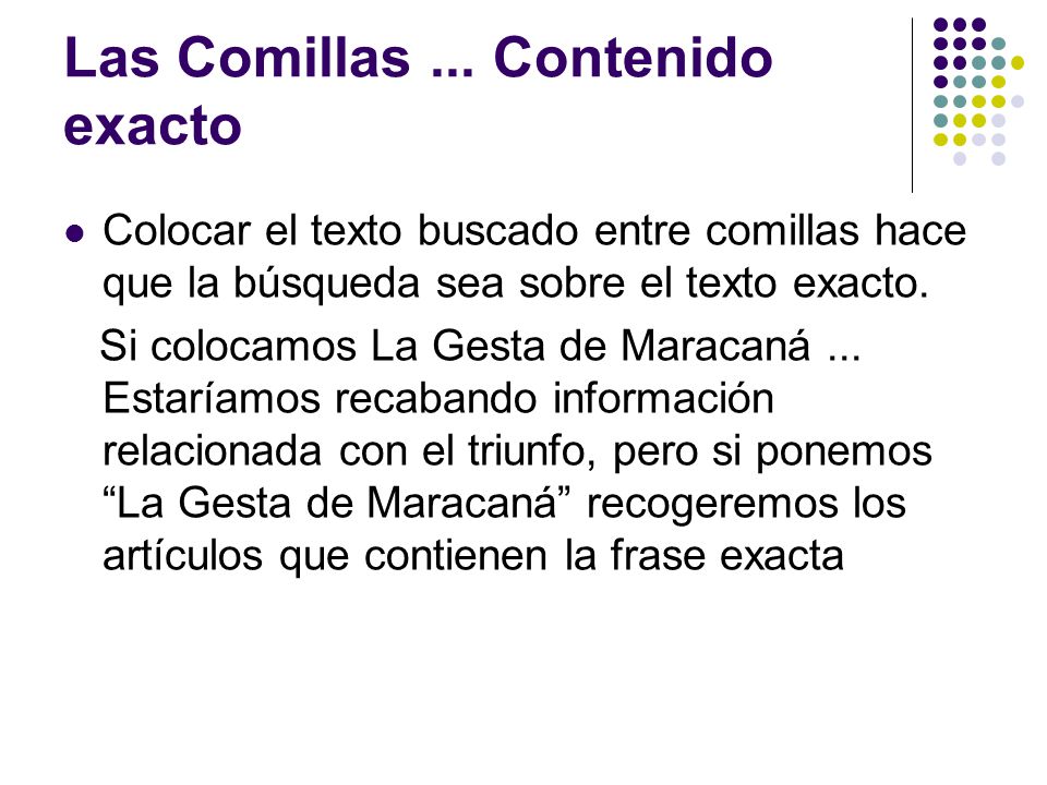 Las Comillas ... Contenido exacto