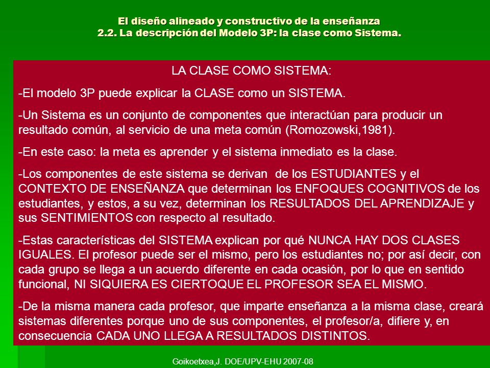 -El modelo 3P puede explicar la CLASE como un SISTEMA.