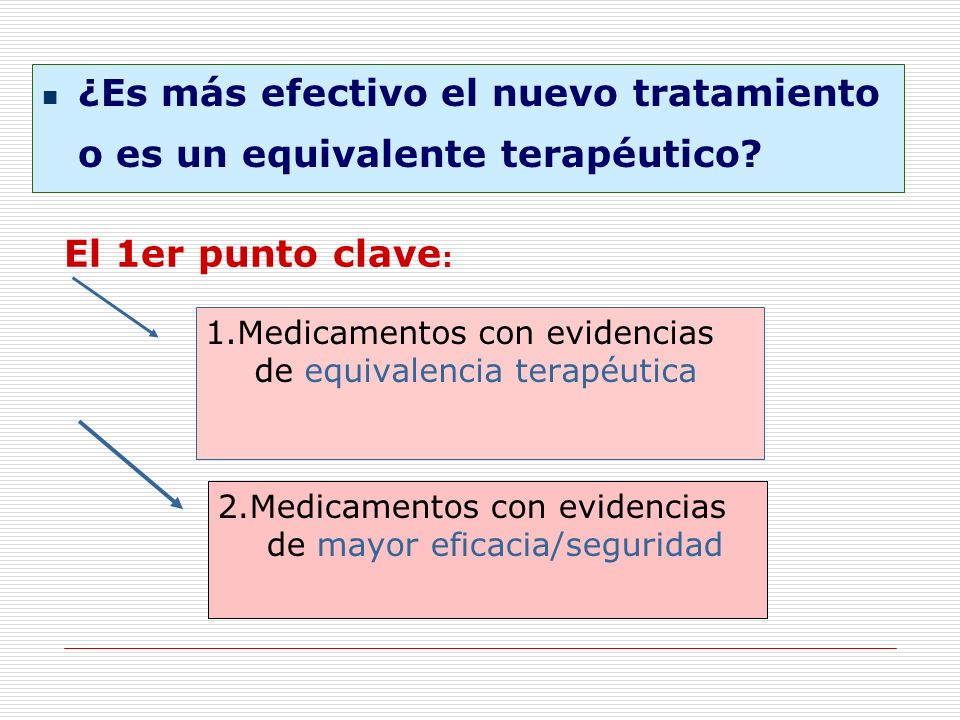 ¿Es más efectivo el nuevo tratamiento o es un equivalente terapéutico