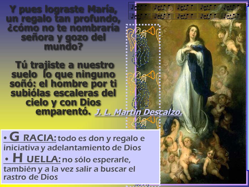 • G RACIA: todo es don y regalo e iniciativa y adelantamiento de Dios