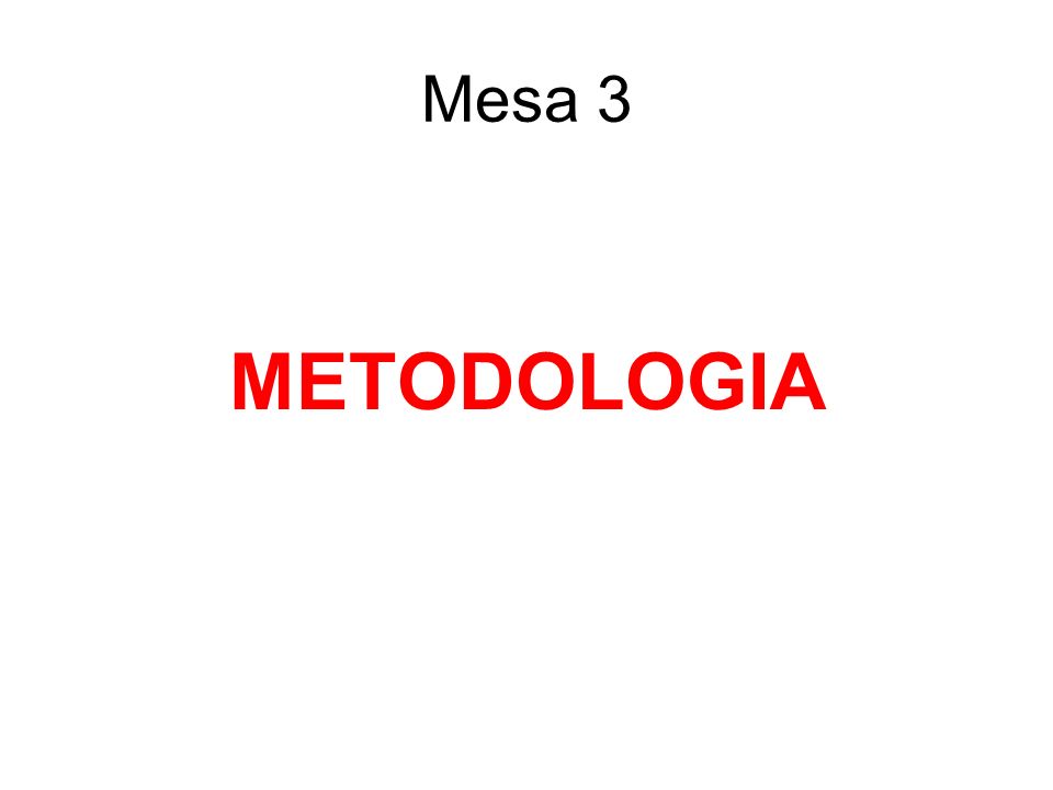 Mesa 3 METODOLOGIA