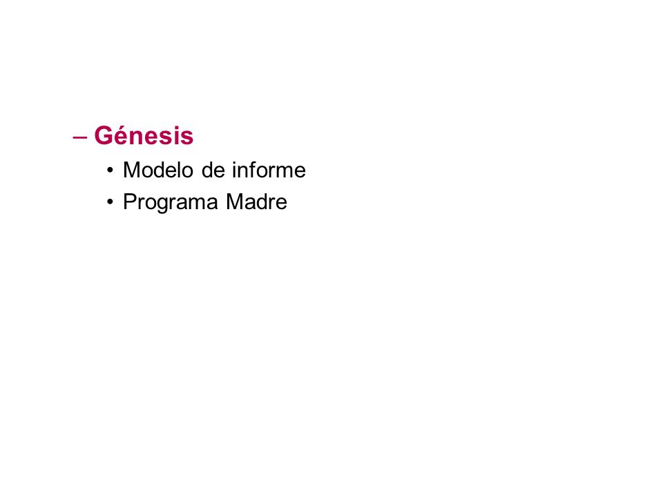 Génesis Modelo de informe Programa Madre