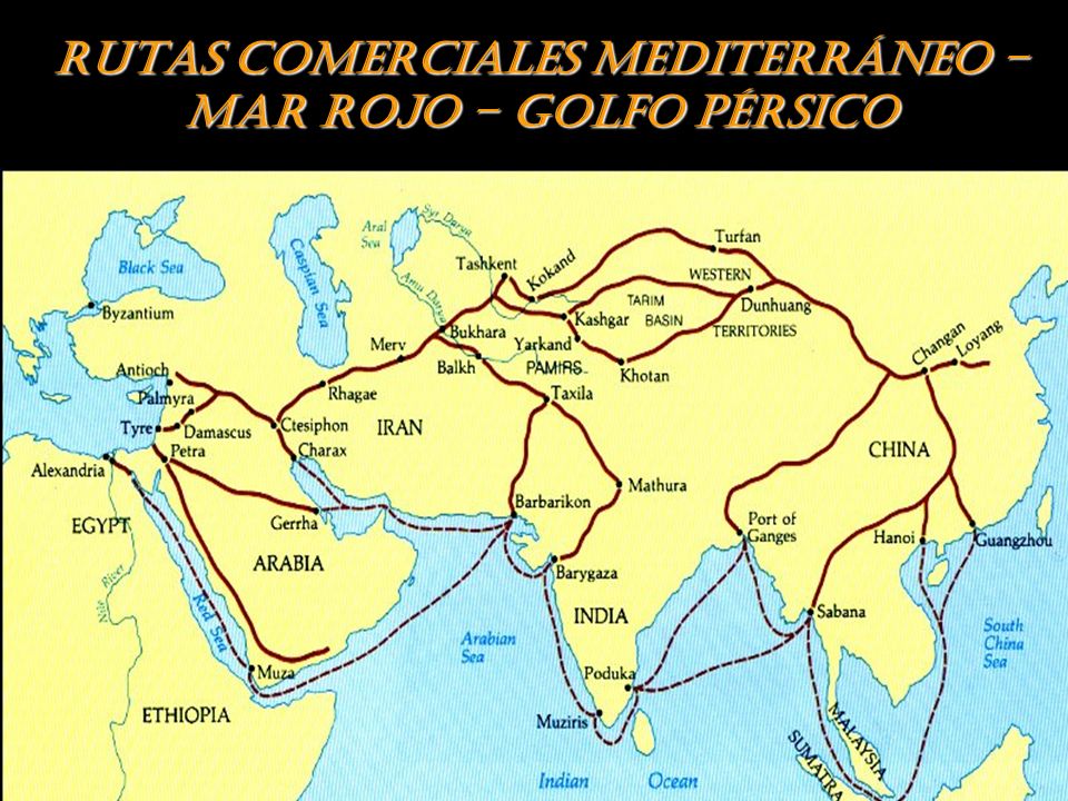 RUTAS COMERCIALES MEDITERRÁNEO – MAR ROJO – GOLFO PÉRSICO