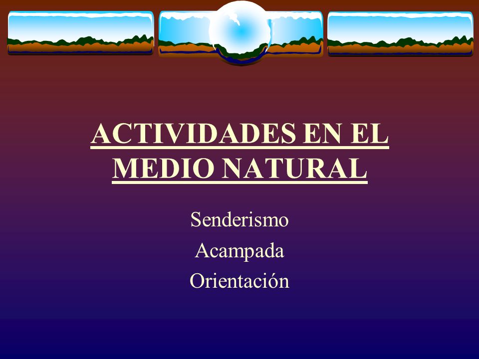 ACTIVIDADES EN EL MEDIO NATURAL