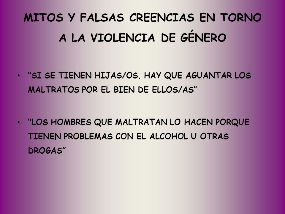 MITOS Y FALSAS CREENCIAS EN TORNO A LA VIOLENCIA DE GÉNERO