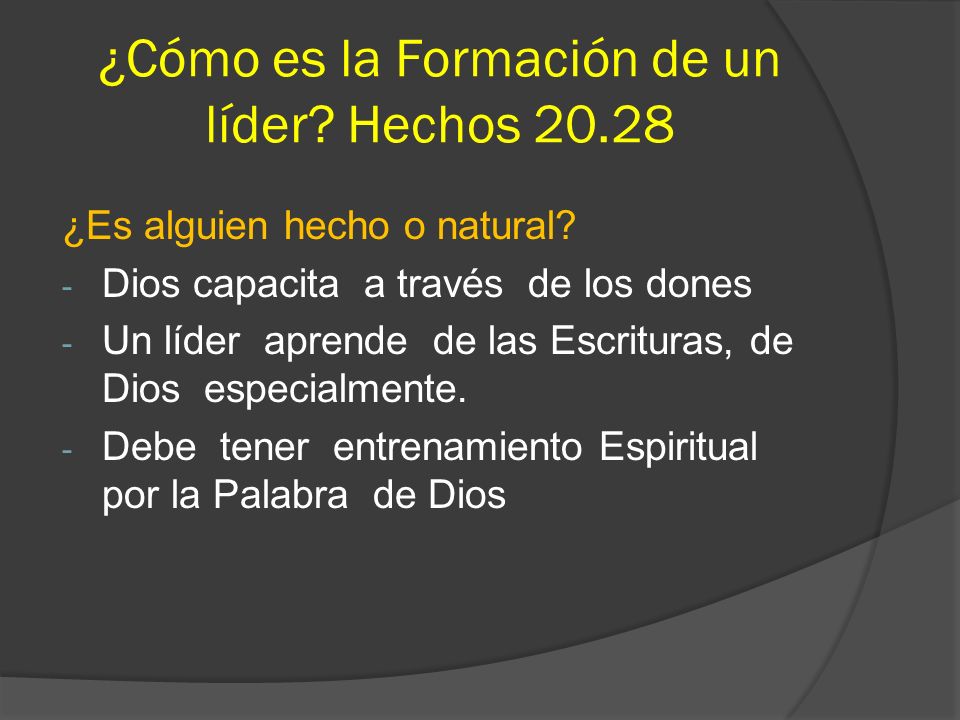 ¿Cómo es la Formación de un líder Hechos 20.28