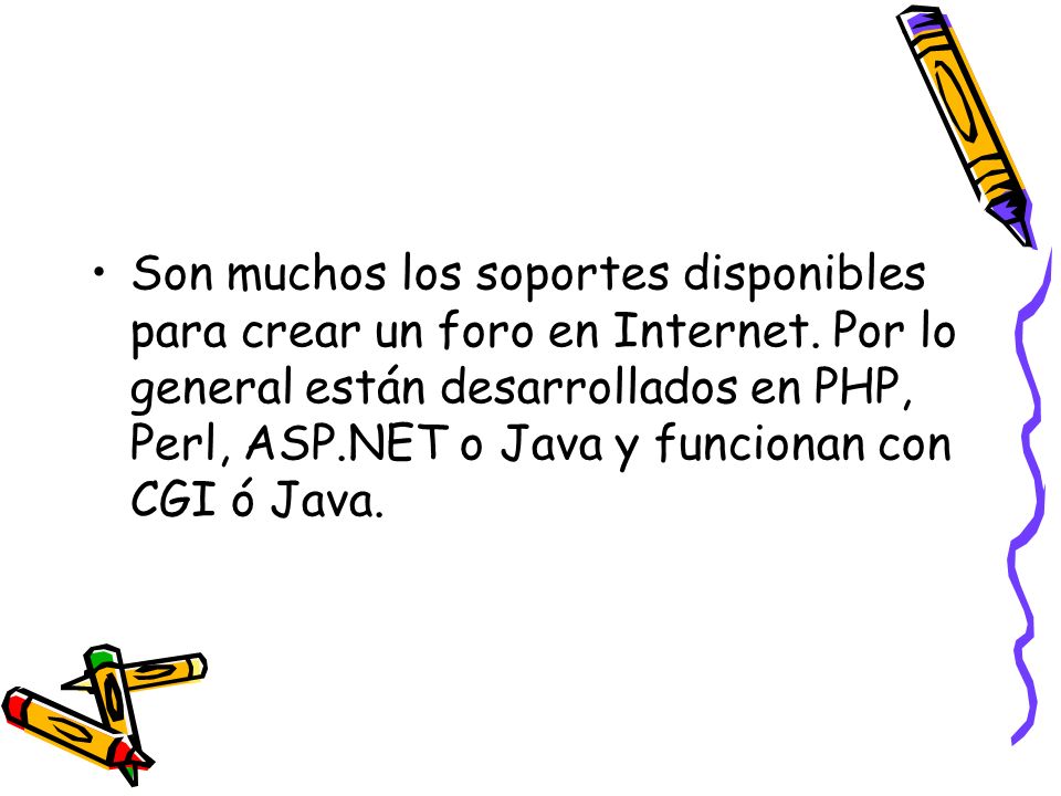 Son muchos los soportes disponibles para crear un foro en Internet