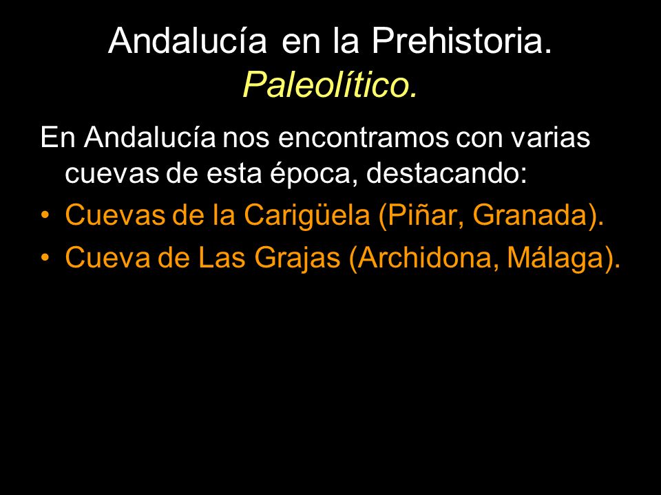 Andalucía en la Prehistoria. Paleolítico.
