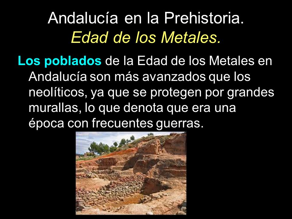 Andalucía en la Prehistoria. Edad de los Metales.