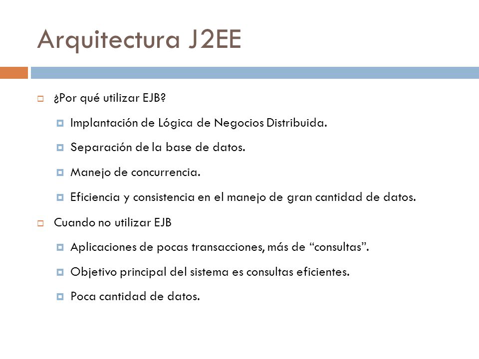 Arquitectura J2EE ¿Por qué utilizar EJB