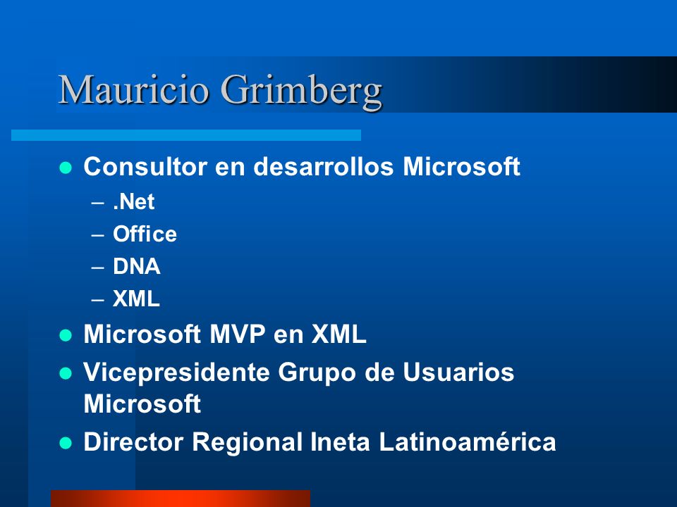 Mauricio Grimberg Consultor en desarrollos Microsoft