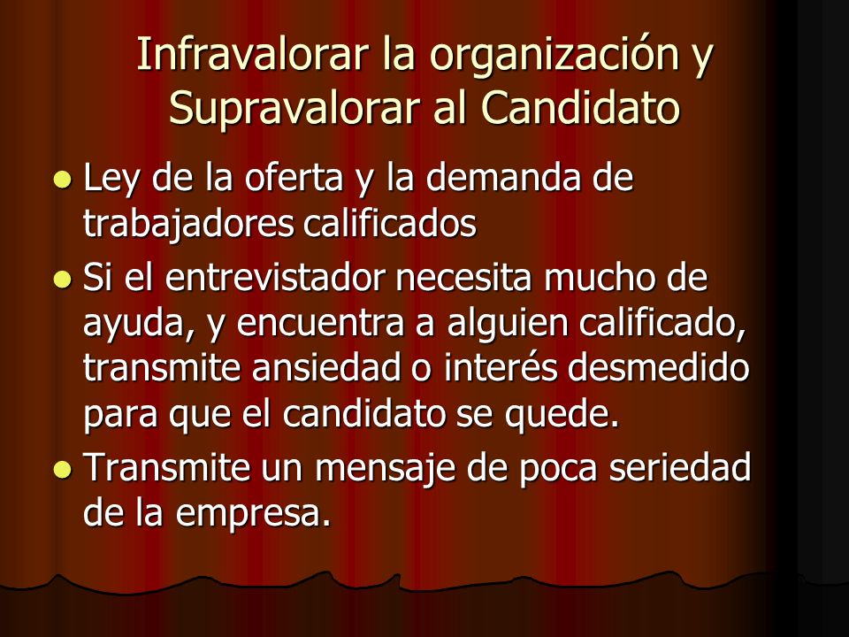 Infravalorar la organización y Supravalorar al Candidato