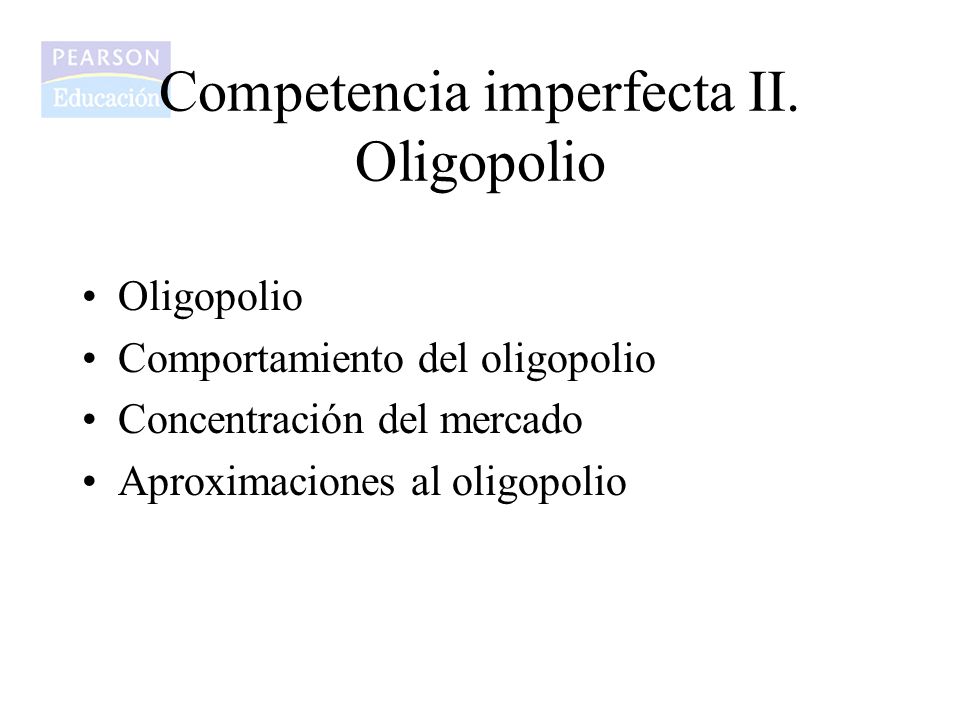 Competencia imperfecta II. Oligopolio