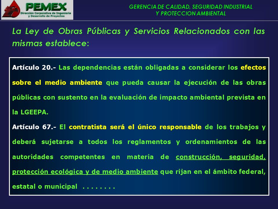 La Ley de Obras Públicas y Servicios Relacionados con las mismas establece: