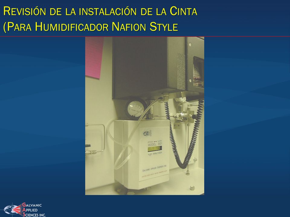 Revisión de la instalación de la Cinta (Para Humidificador Nafion Style