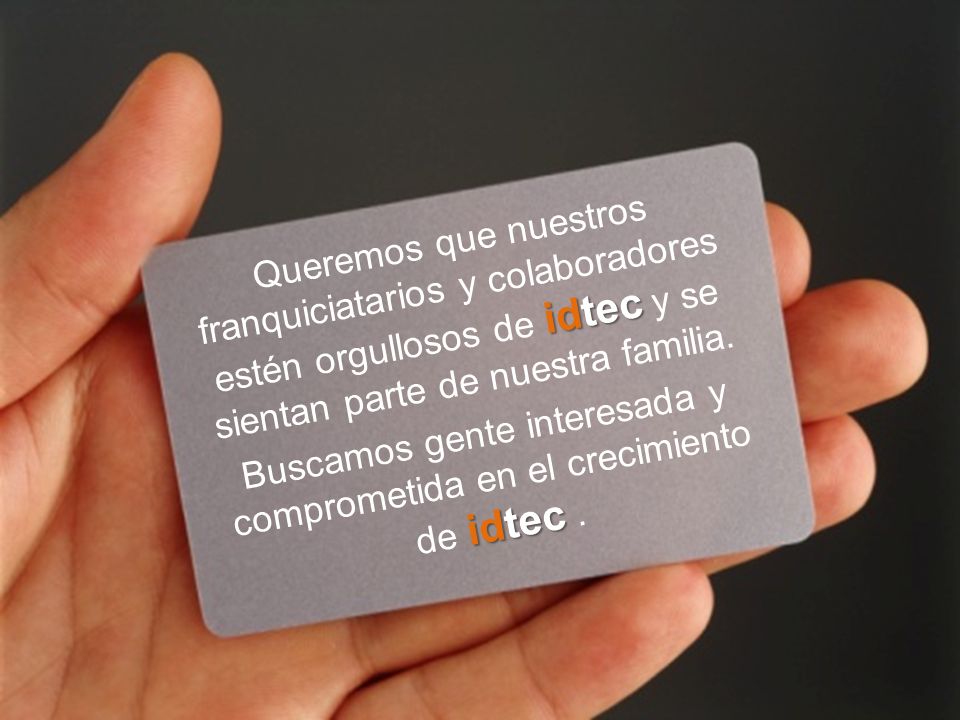 Buscamos gente interesada y comprometida en el crecimiento de idtec .