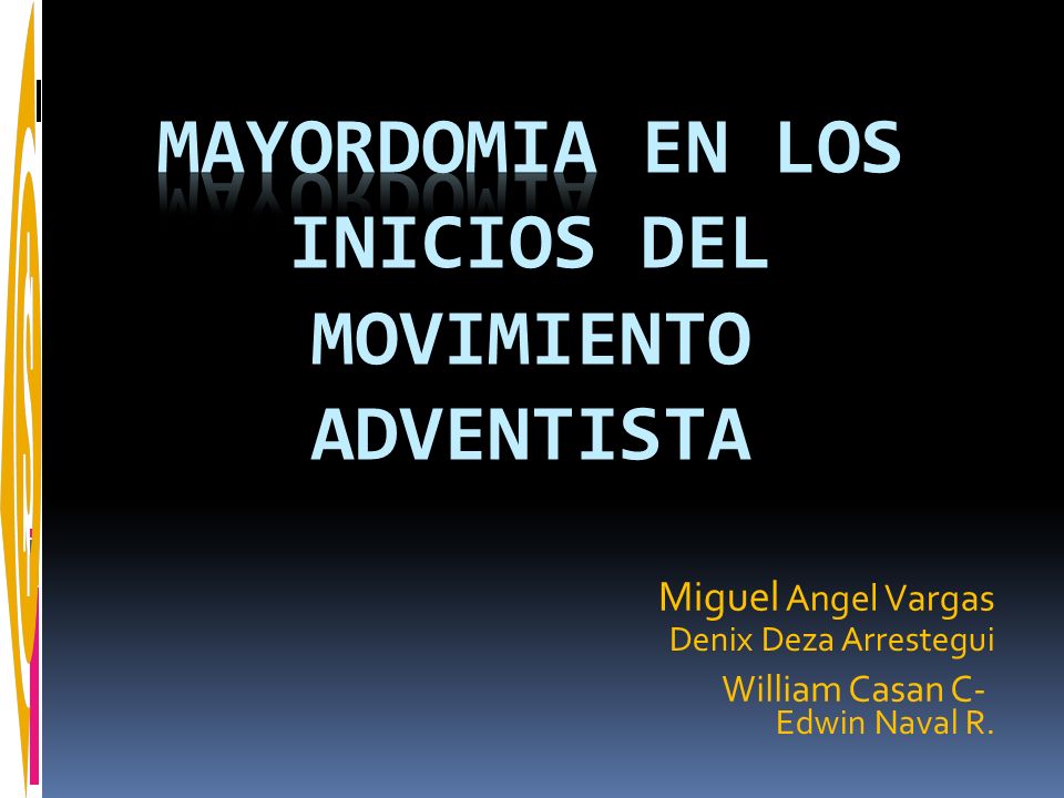 MAYORDOMIA En los inicios del movimiento adventista