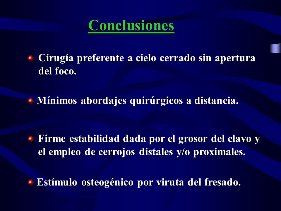 Conclusiones Cirugía preferente a cielo cerrado sin apertura del foco.
