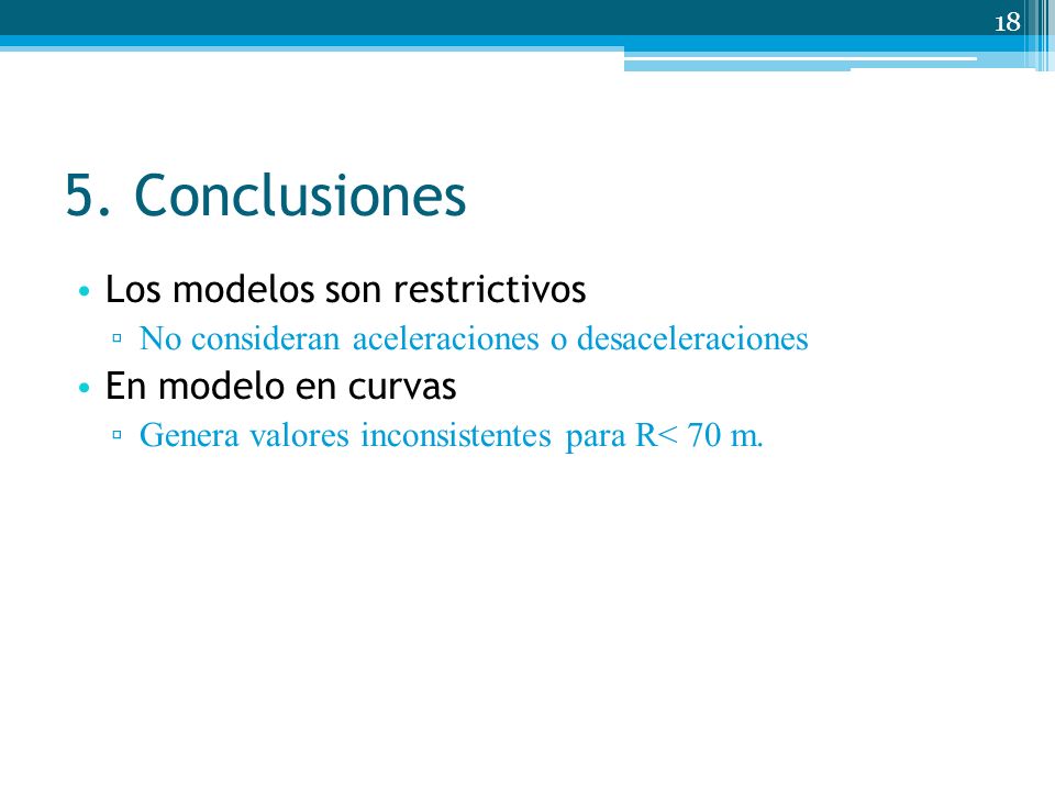 5. Conclusiones Los modelos son restrictivos En modelo en curvas