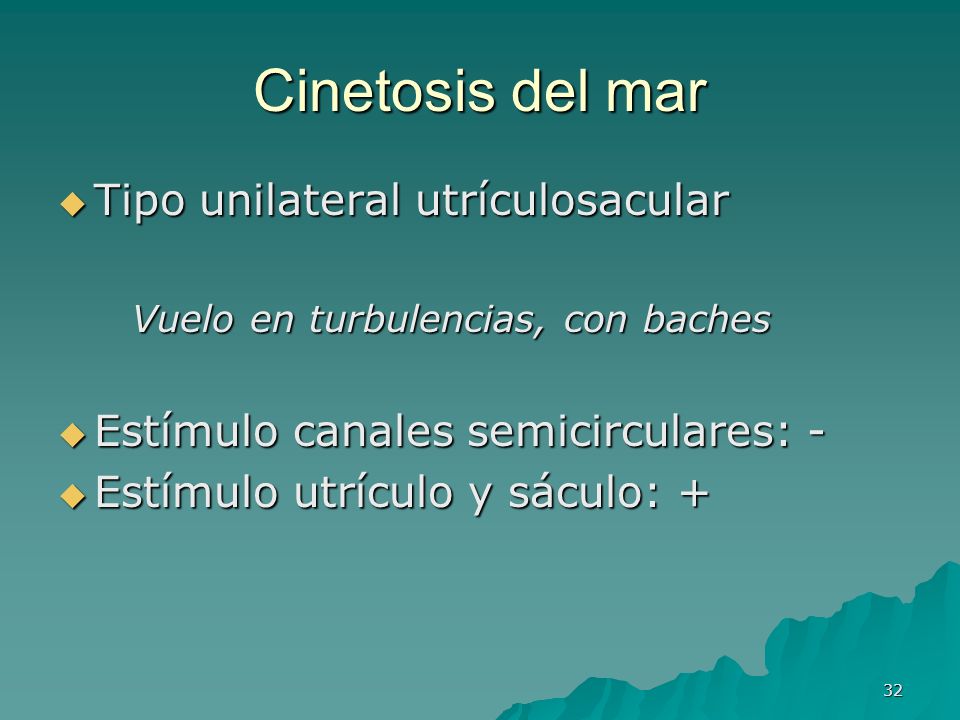 Cinetosis del mar Tipo unilateral utrículosacular