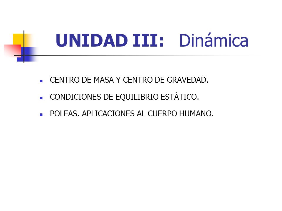UNIDAD III: Dinámica Centro de masa y centro de gravedad.