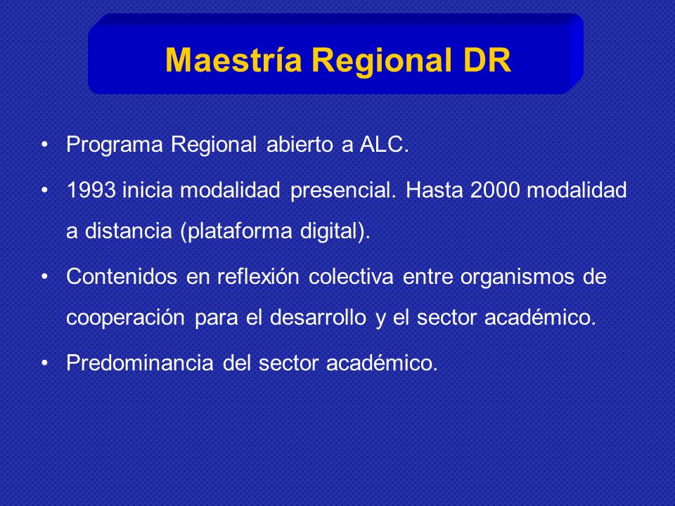 Maestría Regional DR Programa Regional abierto a ALC.