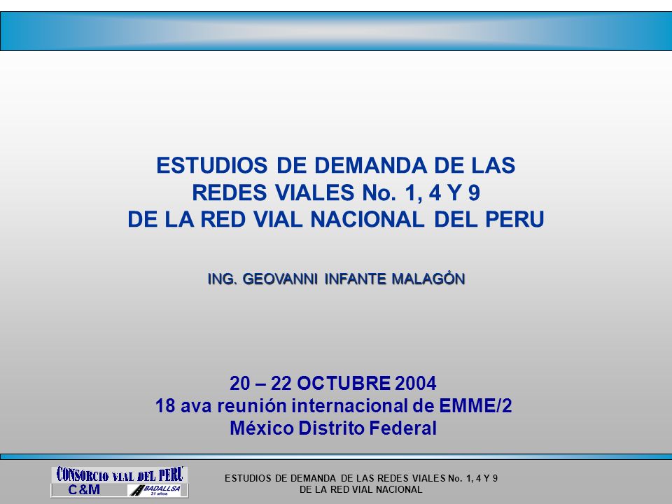 ESTUDIOS DE DEMANDA DE LAS REDES VIALES No. 1, 4 Y 9