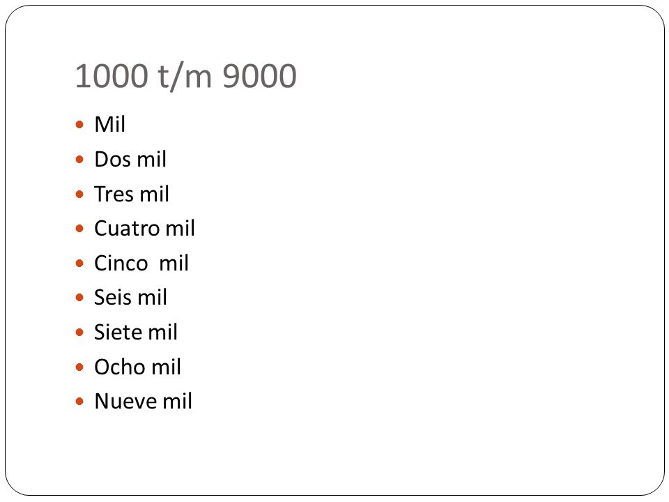 1000 t/m 9000 Mil Dos mil Tres mil Cuatro mil Cinco mil Seis mil