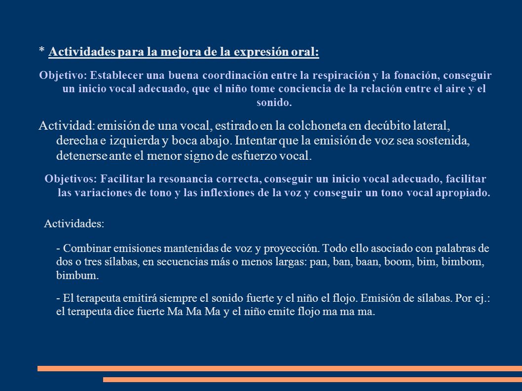 Actividades: * Actividades para la mejora de la expresión oral: