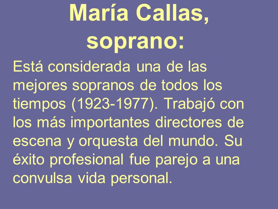 María Callas, soprano: