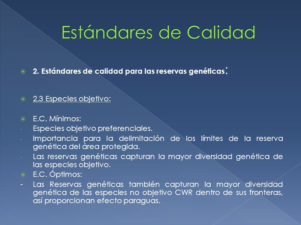 Estándares de Calidad 2. Estándares de calidad para las reservas genéticas: 2.3 Especies objetivo: