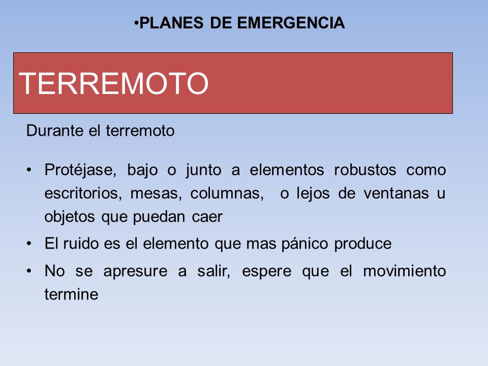 TERREMOTO PLANES DE EMERGENCIA Durante el terremoto