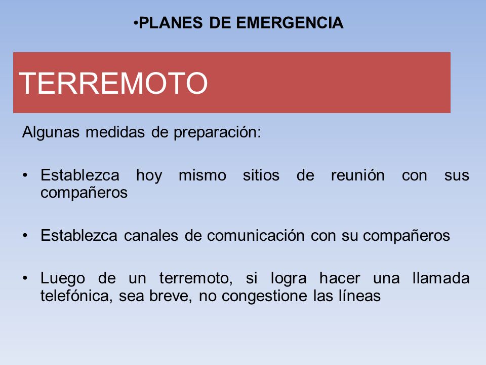 TERREMOTO PLANES DE EMERGENCIA Algunas medidas de preparación: